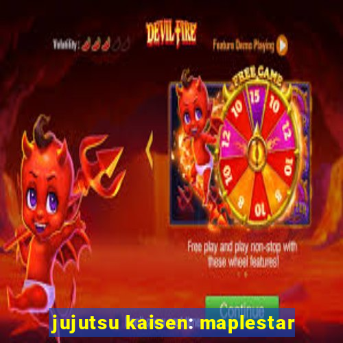 jujutsu kaisen: maplestar